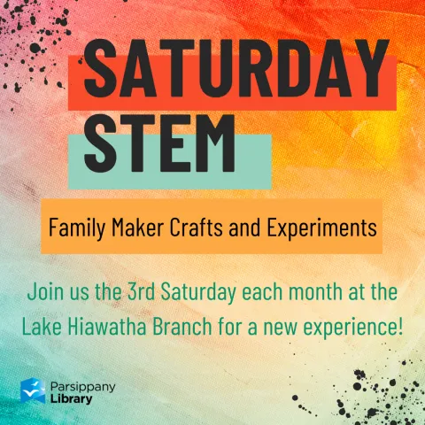 Saturday STEM-Family Maker Crafts and Experiments