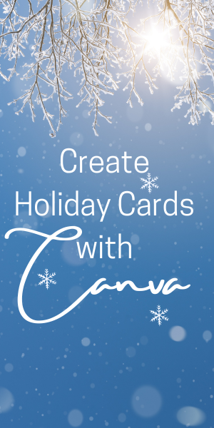 Creating Holiday Cards with Canva